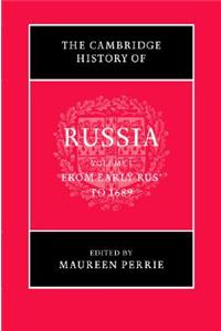 The Cambridge History of Russia, Volume I: From Early Rus' to 1689