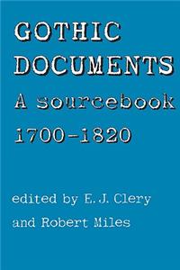 Gothic Documents: A Sourcebook 1700-18