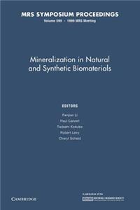 Mineralization in Natural and Synthetic Biomaterials: Volume 599