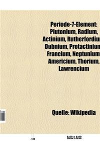 Periode-7-Element: Plutonium, Radium, Actinium, Rutherfordium, Dubnium, Protactinium, Francium, Neptunium, Americium, Thorium, Lawrencium