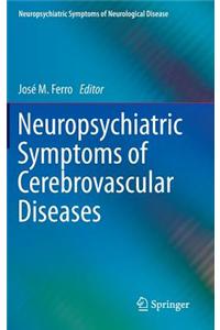 Neuropsychiatric Symptoms of Cerebrovascular Diseases