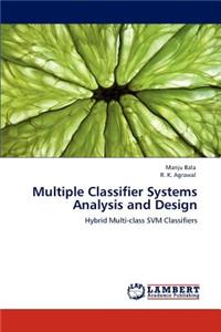 Multiple Classifier Systems Analysis and Design