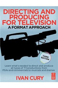 Directing and Producing for Television: A Format Approach
