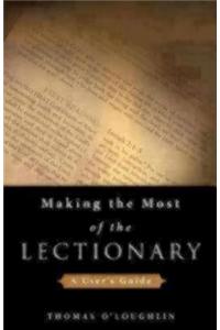 Making the Most of the Lectionary: A User's Guide