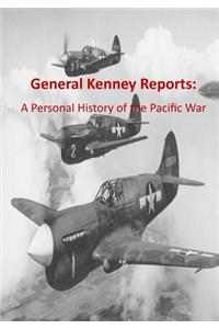 General Kenney Reports: A Personal History of the Pacific War