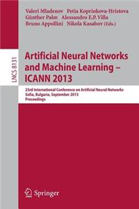 Artificial Neural Networks and Machine Learning -- Icann 2013: 23rd International Conference on Artificial Neural Networks, Sofia, Bulgaria, September