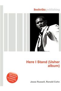 Here I Stand (Usher Album)