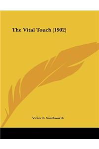 The Vital Touch (1902)