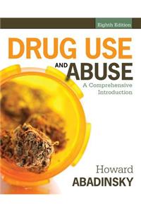 Drug Use and Abuse: A Comprehensive Introduction