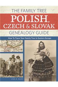 The Family Tree Polish, Czech and Slovak Genealogy Guide: How to Trace Your Family Tree in Eastern Europe