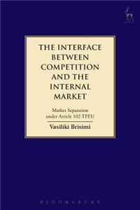 The Interface Between Competition and the Internal Market