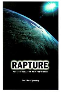 Rapture: Post-Tribulation and Pre-Wrath