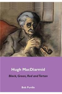 Hugh MacDiarmid: Black, Green, Red and Tartan