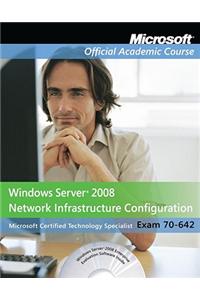 Windows Server 2008 Network Infrastructure Configuration (70-642)