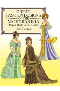 Great Fashion Designs of the Victorian Era Paper Dolls in Full Color