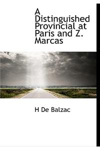 A Distinguished Provincial at Paris and Z. Marcas