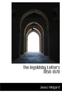 The Ingoldsby Letters 1858-1878