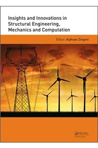 Insights and Innovations in Structural Engineering, Mechanics and Computation: Proceedings of the Sixth International Conference on Structural Enginee