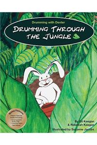 Drumming with Dexter: Drumming Through the Jungle