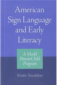 American Sign Language and Early Literacy: A Model Parent-Child Program