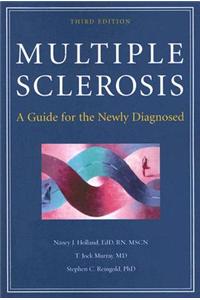 Multiple Sclerosis: A Guide for the Newly Diagnosed