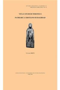 Vita E Studi Di Timoteo I: Patriarca Cristiano Di Baghdad