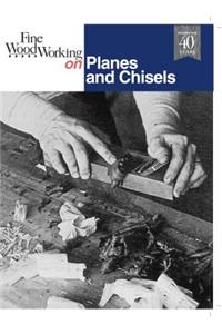 Fine Woodworking on Planes and Chisels