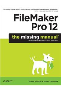 FileMaker Pro 12: The Missing Manual
