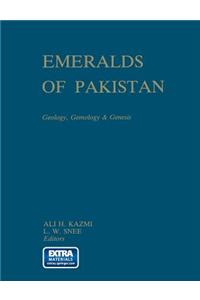 Emeralds of Pakistan: Geology, Gemology and Genesis