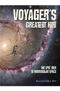 Voyager's Greatest Hits: The Epic Trek to Interstellar Space