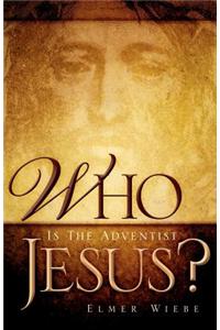 Who Is the Adventist Jesus?