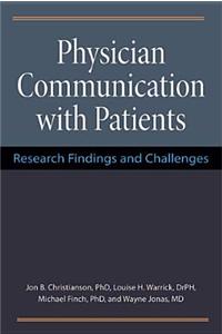 Physician Communication with Patients: Research Findings and Challenges