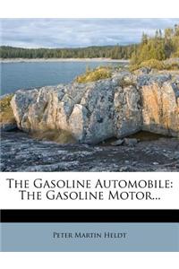 The Gasoline Automobile: The Gasoline Motor...