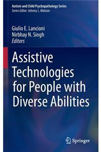 Assistive Technologies for People with Diverse Abilities