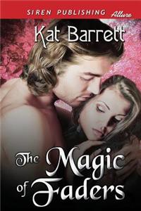 Magic of Faders (Siren Publishing Allure)