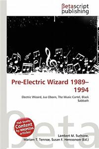 Pre-Electric Wizard 1989-1994