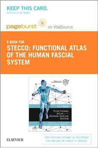 Functional Atlas of the Human Fascial System Pageburst E-book on Vitalsource