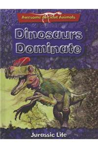 Dinosaurs Dominate: Jurassic Life
