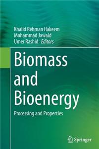 Biomass and Bioenergy: Processing and Properties