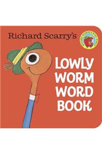 Richard Scarry's Lowly Worm Word Book (Richard Scarry)