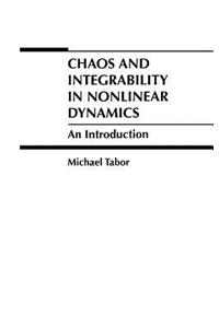 Chaos and Integrability in Nonlinear Dynamics: An Introduction
