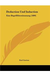 Deduction Und Induction: Eine Begriffsbestimmung (1899)