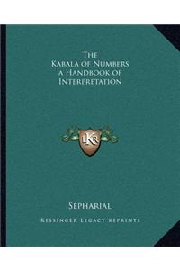 The Kabala of Numbers a Handbook of Interpretation