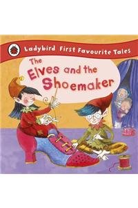Elves and the Shoemaker: Ladybird First Favourite Tales