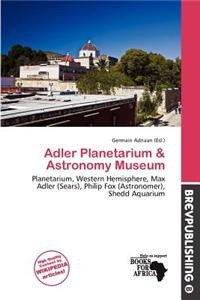 Adler Planetarium & Astronomy Museum