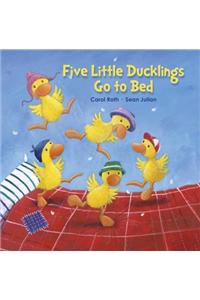 Five Little Ducklings Go to Bed