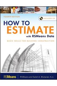 How to Estimate with Rsmeans Data: Basic Skills for Building Construction
