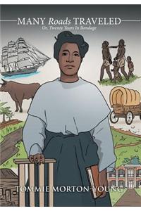 Many Roads Traveled: Or, Twenty Years in Bondage