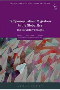 Temporary Labour Migration in the Global Era: The Regulatory Challenges