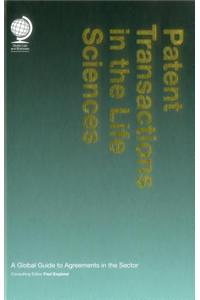 Patent Transactions in the Life Sciences: A Global Guide to Agreements in the Sector